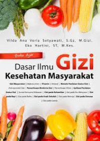 Buku ajar dasar ilmu gizi kesehatan masyarakat