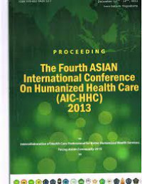 The Fourth ASIAN International Conference on Humanized Health Care (AIC-HHC) 2013 