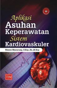 Aplikasi asuhan keperawatan sistem kardiovaskuler