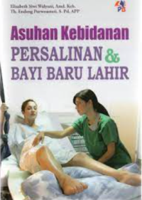 Asuhan kebidanan persalinan dan bayi baru lahir