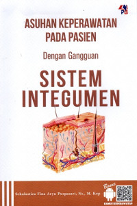 Asuhan keperawatan pada pasien dengan gangguan sistem integumen