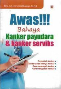 Awas bahaya kanker payudara & kanker serviks