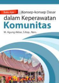 Buku ajar konsep-konsep dasar dalam keperawatan komunitas