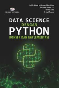 Data science dengan phyton konsep dan implementasi