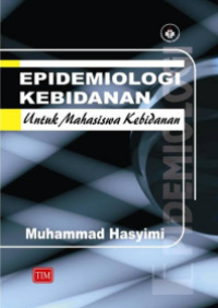 Epidemiologi kebidanan untuk mahasiswa kebidanan