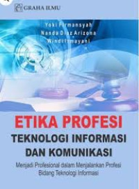 Etika profesi teknologi informasi dan komunikasi