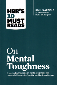 Hbr's 10 must reads on mental toughness