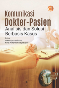 Komunikasi dokter-pasien: analisis dan solusi berbagai kasus