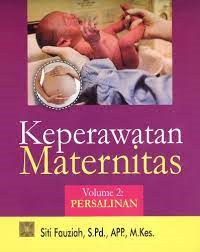 Keperawatan maternitas volume 2 : persalinan