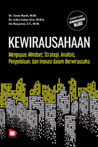 Kewirausahaan: mengupas mindset, strategi, analisis, pengelolaan, dan inovasi dalam berwirausaha