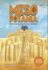 Meso potamia : mimpi panjang yang teramat melelahkan