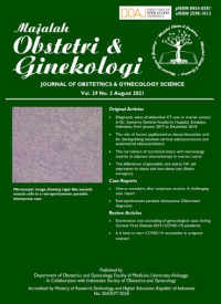 Majalah Obstetri dan Genekologi: Journal of Obstetrics and Gynecology Science Vol. 29 No. 2 Tahun. 2021