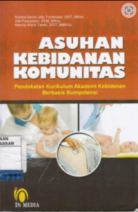 Asuhan kebidanan komunitas: pendekatan kurikulum akademi kebidanan berbasis potensi