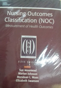 Nursing Outcomes Classification (noc) : Measurement of Health Outcomes