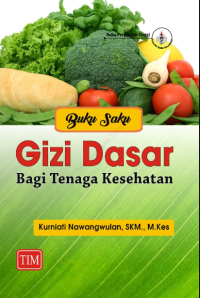 Buku saku gizi dasar bagi tenaga kesehatan