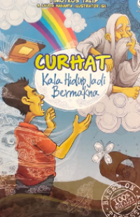 Curhat kala hidup jadi bermakna