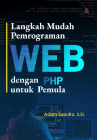 Langkah mudah pemrograman WEB dengan PHP untuk pemula