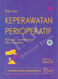 Buku ajar keperawatan perioperatif volume 2: praktik