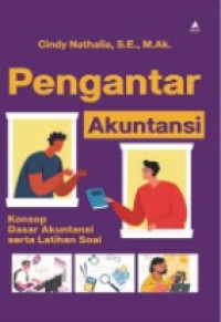 Pengantar akuntansi: konsep dasar akuntansi serta latihan soal