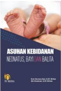 Asuhan kebidanan neonatus, bayi dan balita