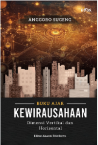 Buku ajar kewirausahaan dimensi vertikal dan horisontal