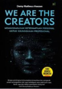 We are the creators: memaksimalkan keterampilan personal untuk keunggulan profesional