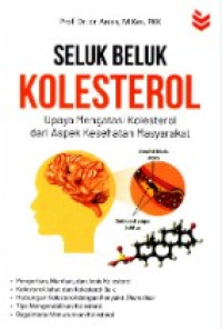 Seluk beluk kolesterol: upaya mengatasi kolesterol dari aspek kesehatan masyarakat