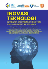 Inovasi teknologi : berbasis teknologi buatan dalam bidang kesehatan