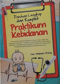 Panduan lengkap dan komplet praktikum kebidanan