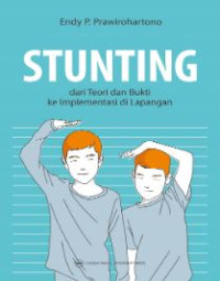 Stunting dari teori dan bukti ke implementasi di lapangan