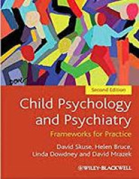 Child psychology and psyshiatry : frameworks for practice