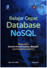 Belajar cepat database nosql: menggunakan document oriented database (mongoDB) pada pengaplikasian big data