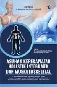 Asuhan keperawatan holistik integumen dan muskuloskeletal