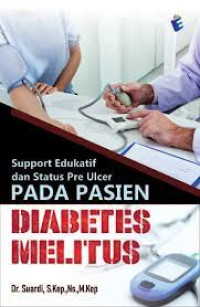 Support edukatif dan status pre ulcer pada pasien diabetes melitus