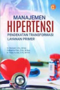 Manajemen hipertensi pendekatan transformasi layanan primer