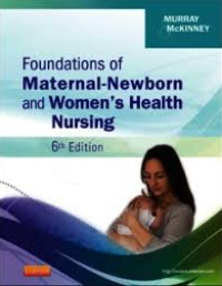 Foundations of maternal-newborn and women's health nursing