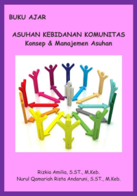 Buku ajar asuhan kebidanan komunitas konsep & manajemen asuhan
