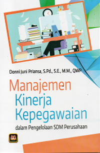 Manajemen kinerja kepegawaian dalam pengelolaan sdm perusahaan