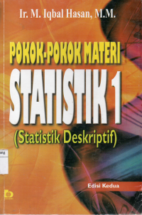 Pokok-pokok materi statistik 1 : Statistik deskriptif