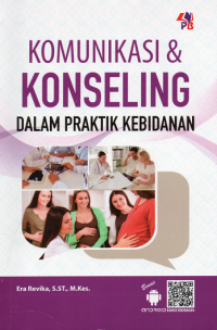 Komunikasi & konseling dalam praktik kebidanan