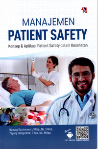 Manajemen patient safety: konsep & aplikasi patient safety dalam kesehatan