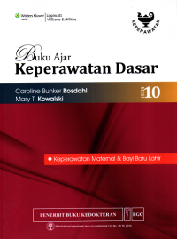 Buku ajar keperawatan dasar : keperawatan maternal & neonatal edisi 10