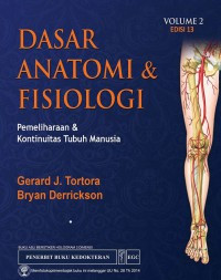 Dasar anatomi & fisiologi: pemeliharaan & kontinuitas tubuh manusia