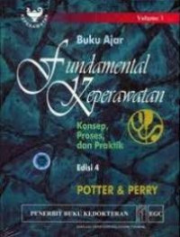 Buku ajar fudamental keperawatan : konsep,proses,dan praktik