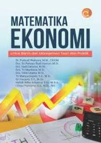 Matematika ekonomi untuk bisnis dan manajemen teori dan praktik