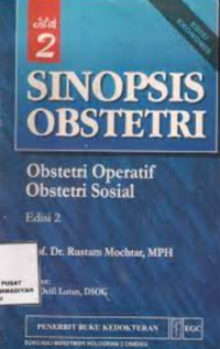 Rustam Mochtar sinopsis obstetri : obstetri operatif, obstetri sosial jilid 2