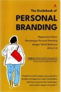 The guidebook of personal branding: bagaimana sukses memebangun personal branding dengan terknik berbicara di era 5.0