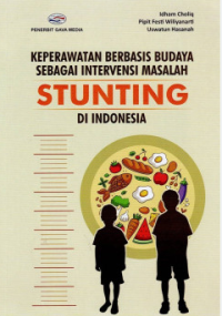 Keperawatan berbasis budaya sebagai intervensi masalah stunting di Indonesia