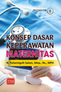 Konsep dasar keperawatan maternitas