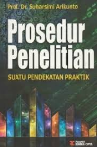 Prosedur penelitian: suatu pendekatan praktik